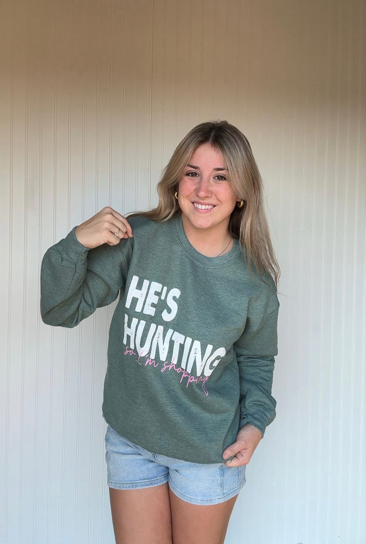 He’s Hunting Sweatshirt I'm Going Shopping
