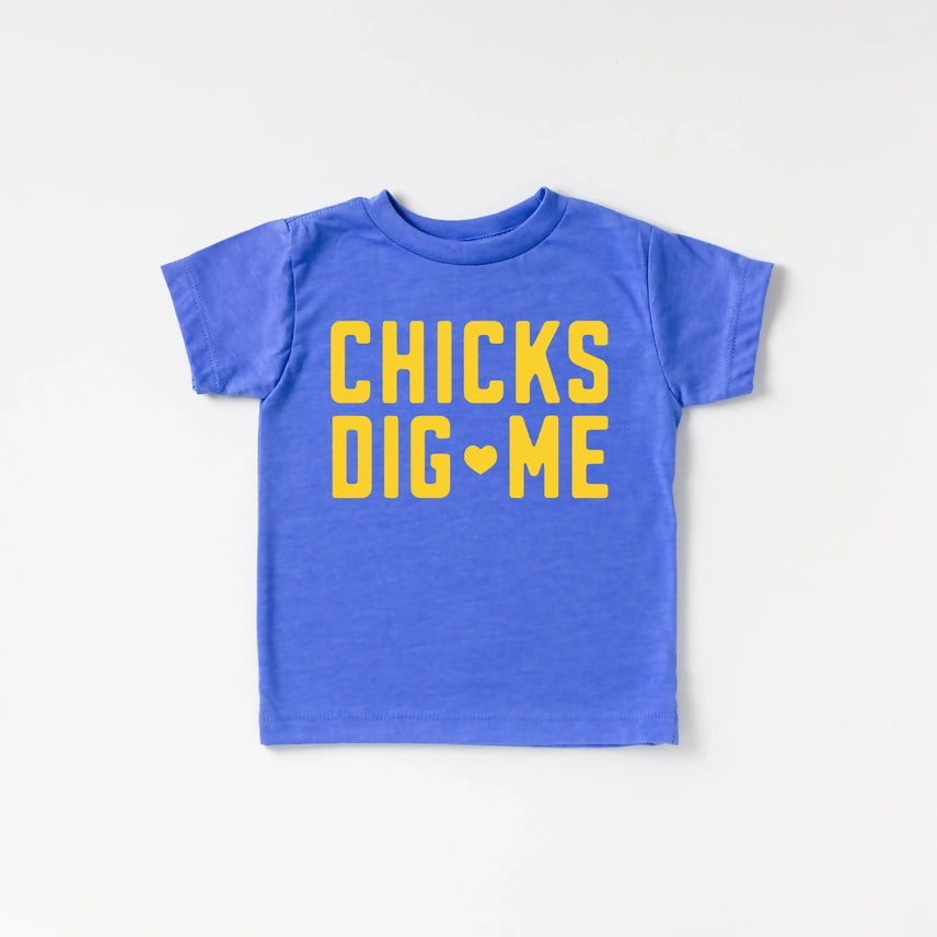 Chicks Dig Me Shirt